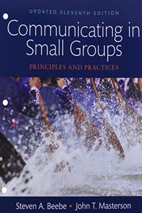 Revel for Communicating in Small Groups: Principles and Practices Books a la Carte Edition Plus Revel -- Access Card Package