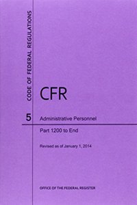 Code of Federal Regulations, Title 5, Administrative Personnel, PT. 1200-End, Revised as of January 1, 2014