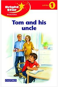 Bright Star Reader 1: Tom & His Uncle