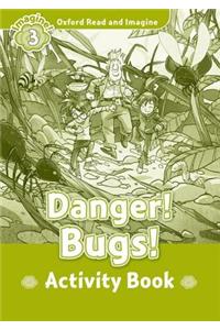 Oxford Read and Imagine: Level 4: Danger! Bugs! Activity Book