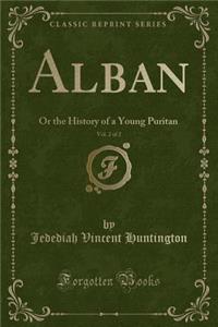 Alban, Vol. 2 of 2