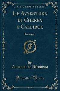 Le Avventure Di Cherea E Calliroe