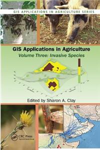 GIS Applications in Agriculture, Volume Three