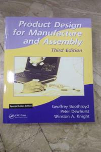 PRODUCT DESIGN FOR MANUFACTURE AND ASSEMBLY 3RD EDITION