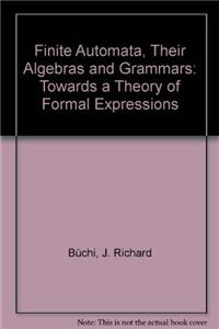 Finite Automata, Their Algebras and Grammars