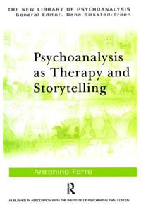 Psychoanalysis as Therapy and Storytelling