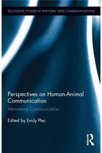 Perspectives on Human-Animal Communication