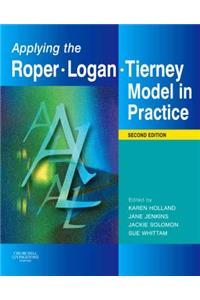 Applying the Roper-Logan-Tierney Model in Practice