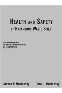 Health and Safety at Hazardous Waste Sites