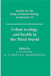 Urban Ecology and Health in the Third World