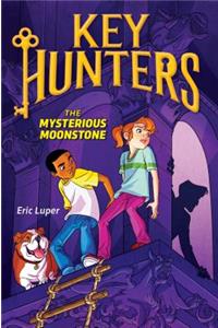 The Mysterious Moonstone (Key Hunters #1)