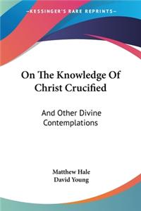 On The Knowledge Of Christ Crucified