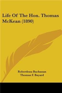 Life Of The Hon. Thomas McKean (1890)