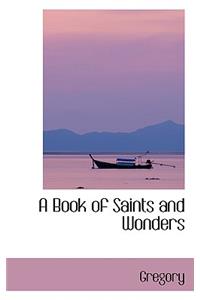 A Book of Saints and Wonders