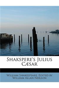 Shakspere's Julius C Sar