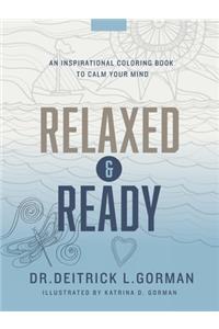 Relaxed and Ready