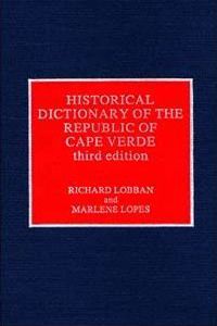 Historical Dictionary of the Republic of Cape Verde