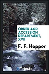 ORDER AND ACCESSION DEPARTMENT, XVII