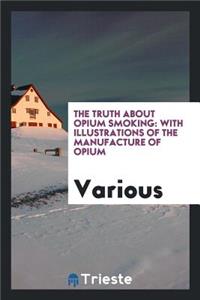 The Truth about Opium Smoking