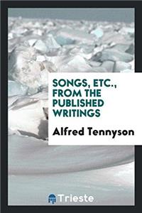 Songs, Etc., from the Published Writings