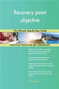 Recovery point objective The Ultimate Step-By-Step Guide