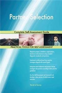 Partner Selection Complete Self-Assessment Guide