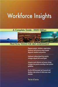 Workforce Insights A Complete Guide - 2020 Edition