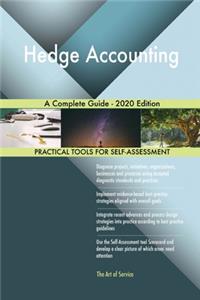 Hedge Accounting A Complete Guide - 2020 Edition