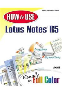 How to Use Lotus Notes R5