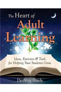 The Heart of Adult Learning