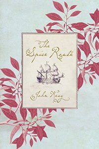 The Spice Route: A History