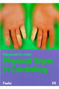 Diagnosis In Color: Physical Signs In Cardiology (Diagnosis in Colour)