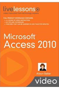 Microsoft Access 2010 Livelessons (Video Training)