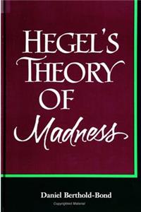 Hegel's Theory of Madness