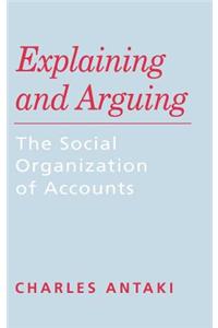 Explaining and Arguing