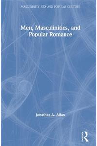 Men, Masculinities, and Popular Romance