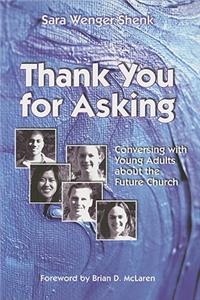 Thank You for Asking