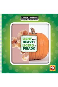 Light and Heavy / Ligero Y Pesado