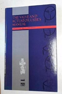 Valve and Actuator User's Manual