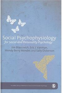 Social Psychophysiology for Social and Personality Psychology