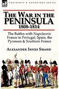 War in the Peninsula, 1808-1814