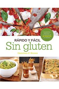 Rápido y Simple: Sin Gluten