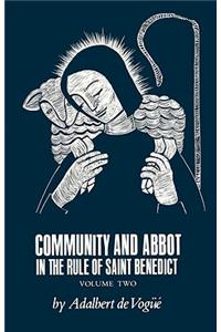 Community and Abbot in the Rule of Saint Benedict