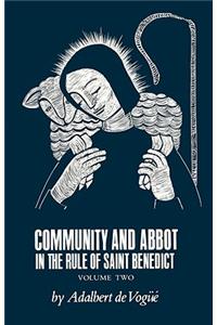 Community And Abbot In The Rule Of Saint Benedict