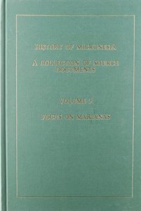 History of Micronesia a Collection of Source Documents