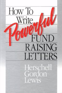 How to Write Powerful Fund Raising Letters