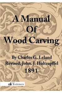 Manual of Wood Carving