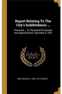 Report Relating To The City's Indebtedness ...