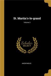 St. Martin's-le-grand; Volume 3