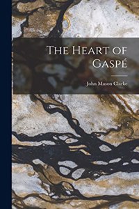 Heart of Gaspé